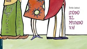 TODO EL MUNDO VA! | 9788426352422 | JADOUL, EMILE | Galatea Llibres | Librería online de Reus, Tarragona | Comprar libros en catalán y castellano online