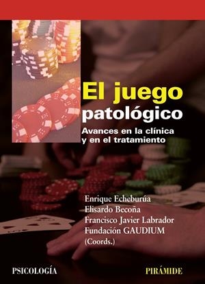 JUEGO PATOLÓGICO, EL | 9788436824124 | ECHEBURÚA ODRIOZOLA, ENRIQUE | Galatea Llibres | Llibreria online de Reus, Tarragona | Comprar llibres en català i castellà online