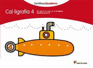 CAL·LIGRAFIA 4 (SANTILLANA QUADERNS) | 9788468013626 | VARIOS AUTORES | Galatea Llibres | Librería online de Reus, Tarragona | Comprar libros en catalán y castellano online
