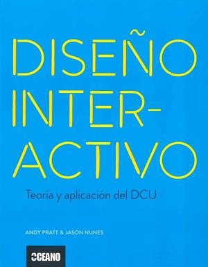 DISEÑO INTERACTIVO | 9788475568324 | PRATT, ANDY/NUNES, JASON | Galatea Llibres | Llibreria online de Reus, Tarragona | Comprar llibres en català i castellà online