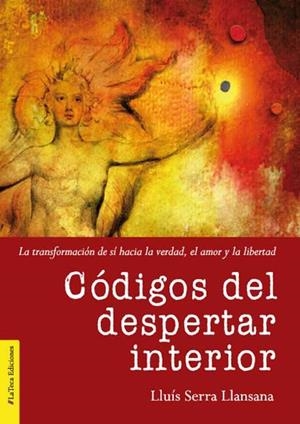 CODIGOS DEL DESPERTAR INTERIOR | 9788493766825 | SERRA LLANSANA, LLUIS | Galatea Llibres | Librería online de Reus, Tarragona | Comprar libros en catalán y castellano online