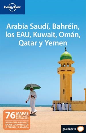 ARABIA SAUDI, BAHREIN, EAU, KUWAIT, OMAN, QATAR Y YEMEN LONELY PLANET | 9788408097730 | AA. VV. | Galatea Llibres | Llibreria online de Reus, Tarragona | Comprar llibres en català i castellà online
