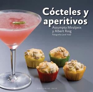 CÓCTELES Y APERITIVOS | 9788415706120 | MIRALPEIX, ASSUMPTA/ROIG, ALBERT | Galatea Llibres | Llibreria online de Reus, Tarragona | Comprar llibres en català i castellà online