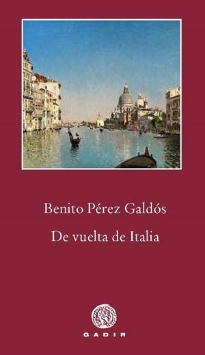 DE VUELTA DE ITALIA | 9788494179921 | PÉREZ GALDÓS, BENITO | Galatea Llibres | Librería online de Reus, Tarragona | Comprar libros en catalán y castellano online