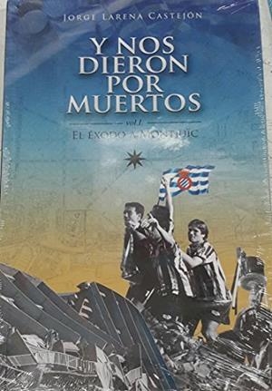 Y NOS DIERON POR MUERTOS | 9788461655205 | LARENA CASTEJÓN, JORGE | Galatea Llibres | Llibreria online de Reus, Tarragona | Comprar llibres en català i castellà online