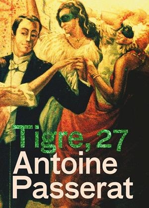 TIGRE, 27 | 9788498012828 | PASSERAT, ANTOINE | Galatea Llibres | Librería online de Reus, Tarragona | Comprar libros en catalán y castellano online