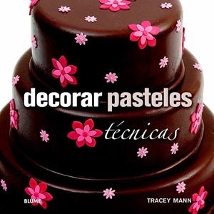 DECORAR PASTELES | 9788415317647 | MANN, TRACEY | Galatea Llibres | Librería online de Reus, Tarragona | Comprar libros en catalán y castellano online
