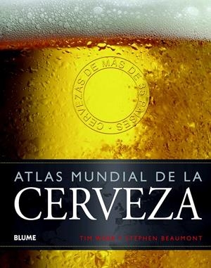 ATLAS MUNDIAL DE LA CERVEZA | 9788415317357 | WEBB, TIM/BEAUMONT, STEPHEN | Galatea Llibres | Llibreria online de Reus, Tarragona | Comprar llibres en català i castellà online