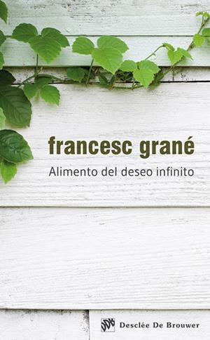 ALIMENTO DEL DESEO INFINITO | 9788433026804 | GRANÉ TERRADAS, FRANCESC | Galatea Llibres | Librería online de Reus, Tarragona | Comprar libros en catalán y castellano online