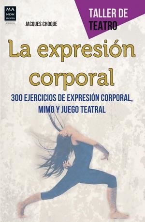 LA EXPRESIÓN CORPORAL | 9788415256595 | CHOQUE, JACQUES | Galatea Llibres | Librería online de Reus, Tarragona | Comprar libros en catalán y castellano online
