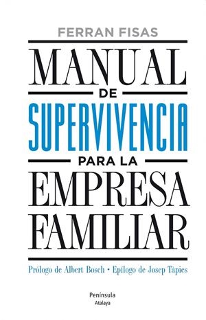MANUAL DE SUPERVIVIENCIA PARA LA EMPRESA FAMILIAR | 9788499422893 | FISAS, FERRAN | Galatea Llibres | Llibreria online de Reus, Tarragona | Comprar llibres en català i castellà online