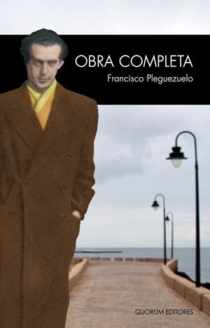FRANCISCO PLEGUEZUELO OBRA COMPLETA | 9788415938187 | PLEGUEZUELO ZAMPALO, FRANCISCO/REYES CANO, ROGELIO | Galatea Llibres | Llibreria online de Reus, Tarragona | Comprar llibres en català i castellà online