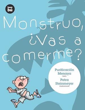 MONSTRUO ¿VAS A COMERME? | 9788483430279 | PURIFICACION MENAYA | Galatea Llibres | Llibreria online de Reus, Tarragona | Comprar llibres en català i castellà online