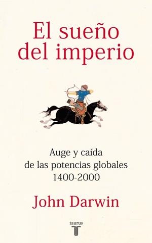 EL SUEÑO DEL IMPERIO | 9788430600816 | DARWIN, JOHN | Galatea Llibres | Librería online de Reus, Tarragona | Comprar libros en catalán y castellano online
