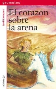 EL CORAZÓN SOBRE LA ARENA | 9788424647926 | LLOMPART, JORDI | Galatea Llibres | Llibreria online de Reus, Tarragona | Comprar llibres en català i castellà online