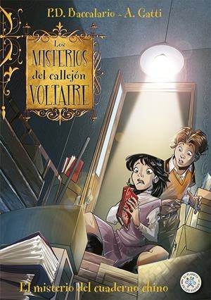 LOS MISTERIOS DEL CALLEJÓN VOLTAIRE: EL MISTERIO DEL CUADERNO CHINO | 9788427133846 | BACCALARIO, PIERDOMENICO/GATTI, ALESSANDRO | Galatea Llibres | Librería online de Reus, Tarragona | Comprar libros en catalán y castellano online