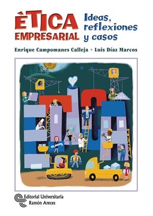 ÉTICA EMPRESARIAL | 9788499611327 | CAMPOMANES CALLEJA, ENRIQUE/DÍAZ MARCOS, LUIS | Galatea Llibres | Llibreria online de Reus, Tarragona | Comprar llibres en català i castellà online
