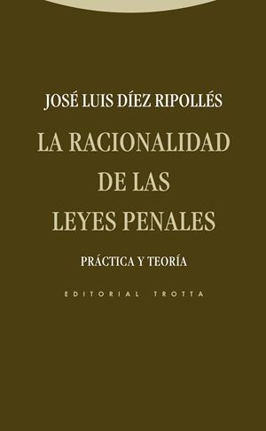 LA RACIONALIDAD DE LAS LEYES PENALES | 9788498794571 | DIEZ RIPOLLES, JOSE LUIS | Galatea Llibres | Librería online de Reus, Tarragona | Comprar libros en catalán y castellano online