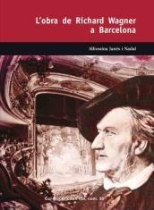 L'OBRA DE RICHARD WAGNER A BARCELONA | 9788423207787 | JANES, ALFONSINA | Galatea Llibres | Llibreria online de Reus, Tarragona | Comprar llibres en català i castellà online
