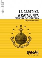 LA CARTOIXA A CATALUNYA. ESPIRITUALITAT I SENYORIA | 9788423207848 | GORT JUANPERE, EZEQUIEL | Galatea Llibres | Librería online de Reus, Tarragona | Comprar libros en catalán y castellano online