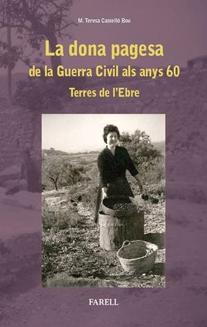 LA DONA PAGESA. DE LA GUERRA CIVIL ALS ANYS 60 | 9788492811540 | CASTELLO BOU, M.TERESA | Galatea Llibres | Librería online de Reus, Tarragona | Comprar libros en catalán y castellano online