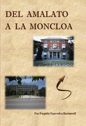 DEL AMALATO A LA MONCLOA | 9788468613161 | SAAVEDRA, PAQUITA | Galatea Llibres | Llibreria online de Reus, Tarragona | Comprar llibres en català i castellà online