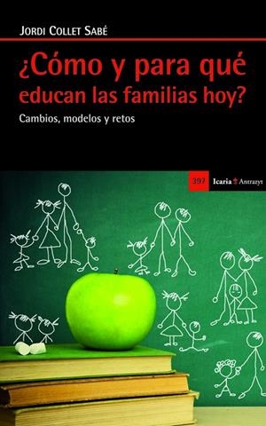 COMO Y PARA QUE EDUCAN LAS FAMILIAS HOY? | 9788498885309 | COLLET SABE, JORDI | Galatea Llibres | Librería online de Reus, Tarragona | Comprar libros en catalán y castellano online