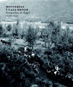MONTERÍAS Y CAZA MENOR | 9788415832607 | GONZÁLEZ RAGEL, DIEGO | Galatea Llibres | Librería online de Reus, Tarragona | Comprar libros en catalán y castellano online