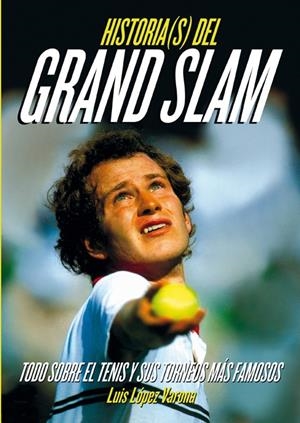 HISTORIAS DEL GRAND SLAM | 9788415405672 | LÓPEZ VARONA, LUIS | Galatea Llibres | Llibreria online de Reus, Tarragona | Comprar llibres en català i castellà online