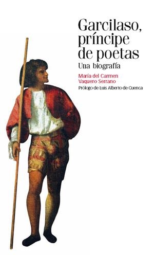 GARCILASO, PRINCIPE DE POETAS | 9788492820948 | VAQUERO SERRANO, M.ª DEL CARMEN | Galatea Llibres | Llibreria online de Reus, Tarragona | Comprar llibres en català i castellà online
