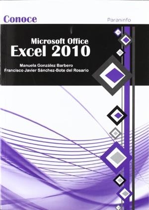 MICROSOFT OFFICE EXCEL 2010 (CONOCE) | 9788428309752 | GONZALEZ BARBERO / SANCHEZ-BOTE | Galatea Llibres | Librería online de Reus, Tarragona | Comprar libros en catalán y castellano online