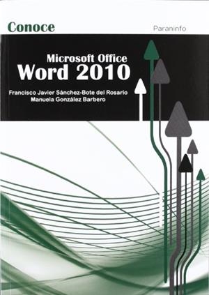 MICROSOFT OFFICE WORD 2010 (CONOCE) | 9788428309769 | SANCHEZ-BOTE / GONZALEZ BARBERO | Galatea Llibres | Librería online de Reus, Tarragona | Comprar libros en catalán y castellano online