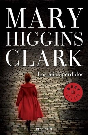 LOS AÑOS PERDIDOS | 9788490326343 | HIGGINS CLARK, MARY | Galatea Llibres | Llibreria online de Reus, Tarragona | Comprar llibres en català i castellà online