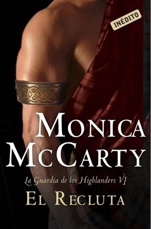 EL RECLUTA (LA GUARDIA DE LOS HIGHLANDERS VI) | 9788490326404 | MCCARTY, MONICA | Galatea Llibres | Llibreria online de Reus, Tarragona | Comprar llibres en català i castellà online