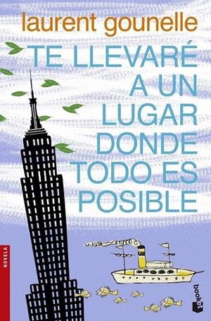 TE LLEVARÉ A UN LUGAR DONDE TODO ES POSIBLE | 9788408123118 | GOUNELLE, LAURENT | Galatea Llibres | Llibreria online de Reus, Tarragona | Comprar llibres en català i castellà online