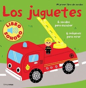 LOS JUGUETES. MI PRIMER LIBRO DE SONIDOS | 9788408110071 | BILLET, MARION | Galatea Llibres | Librería online de Reus, Tarragona | Comprar libros en catalán y castellano online