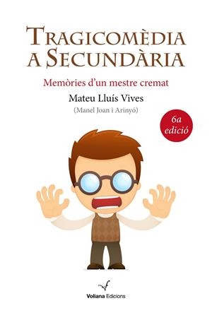 TRAGICOMEDIA A SECUNDARIA | 9788494213304 | VIVES, MATEU LUIS | Galatea Llibres | Librería online de Reus, Tarragona | Comprar libros en catalán y castellano online