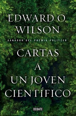 CARTAS A UN JOVEN CIENTÍFICO | 9788499923604 | WILSON, EDWARD O. | Galatea Llibres | Llibreria online de Reus, Tarragona | Comprar llibres en català i castellà online