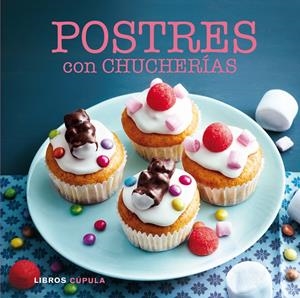 POSTRES CON CHUCHERÍAS | 9788448017033 | Galatea Llibres | Librería online de Reus, Tarragona | Comprar libros en catalán y castellano online