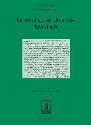 UN NOTAL ALCOIÀ DELS ANYS 1296-1303 | 9788499754154 | BAÑO ARMIÑANA, RICARD JORDI | Galatea Llibres | Llibreria online de Reus, Tarragona | Comprar llibres en català i castellà online