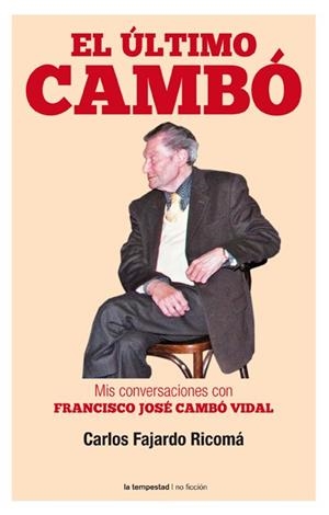 EL ÚLTIMO CAMBÓ | 9788479481278 | FAJARDO RICOMÁ, CARLOS | Galatea Llibres | Librería online de Reus, Tarragona | Comprar libros en catalán y castellano online