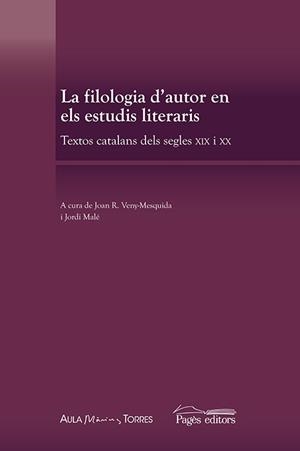 LA FILOLOGIA D'AUTOR EN ELS ESTUDIS LITERARIS | 9788499754284 | VENY-MESQUIDA, JOAN | Galatea Llibres | Llibreria online de Reus, Tarragona | Comprar llibres en català i castellà online