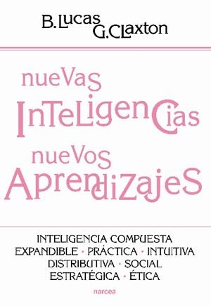 NUEVAS INTELIGENCIAS, NUEVOS APRENDIZAJES | 9788427719552 | LUCAS, BILL/CLAXTON, GUY | Galatea Llibres | Llibreria online de Reus, Tarragona | Comprar llibres en català i castellà online