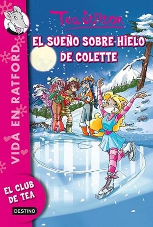 EL SUEÑO SOBRE HIELO DE COLETTE (VIDA EN RATFORD, 10) | 9788408123286 | Galatea Llibres | Llibreria online de Reus, Tarragona | Comprar llibres en català i castellà online