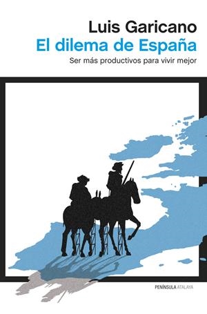 EL DILEMA DE ESPAÑA | 9788499422794 | GARICANO, LUIS | Galatea Llibres | Llibreria online de Reus, Tarragona | Comprar llibres en català i castellà online