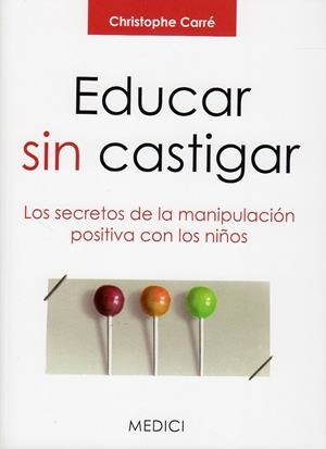 EDUCAR SIN CASTIGAR | 9788497991308 | CARRE, CHRISTOPHE | Galatea Llibres | Llibreria online de Reus, Tarragona | Comprar llibres en català i castellà online