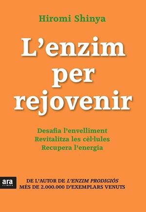 L'ENZIM PER REJOVENIR | 9788415642671 | SHINYA, HIROMI | Galatea Llibres | Librería online de Reus, Tarragona | Comprar libros en catalán y castellano online