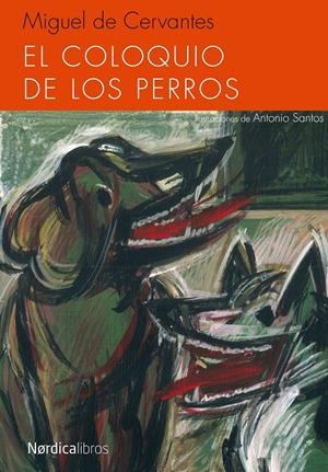 EL COLOQUIO DE LOS PERROS | 9788415717843 | CERVANTES, MIGUEL DE | Galatea Llibres | Librería online de Reus, Tarragona | Comprar libros en catalán y castellano online