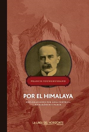 POR EL HIMALAYA | 9788415958109 | YOUNGHUSBAND, FRANCIS. | Galatea Llibres | Llibreria online de Reus, Tarragona | Comprar llibres en català i castellà online