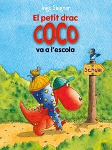 EL PETIT DRAC COCO VA A L'ESCOLA | 9788424650698 | SIEGNER, INGO | Galatea Llibres | Librería online de Reus, Tarragona | Comprar libros en catalán y castellano online